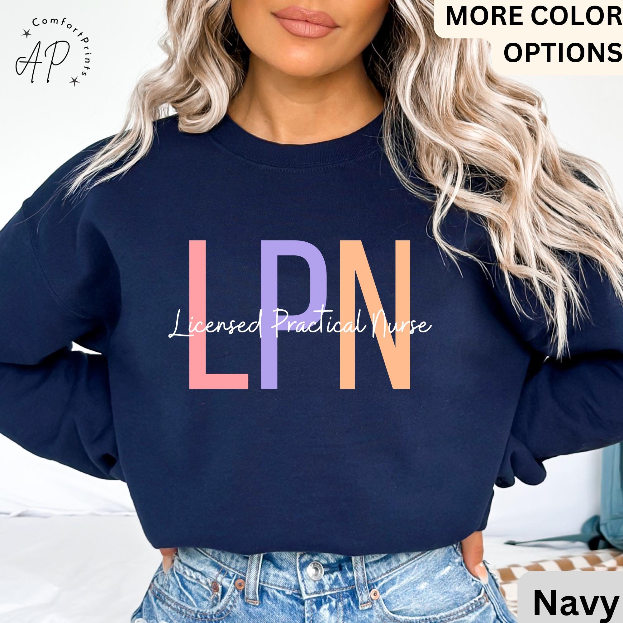 LPN Sweatshirt, Licensed Practical Nurse Sweater, Gift for LPN Graduation Hoodie, Nurse Appreciation