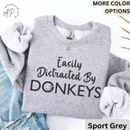 Easily Distracted By Donkeys Sweatshirt, Horse Sweater, Barn Life, Horse Lover Shirt, Equestrian T-Shirt, Farmer Hoodie