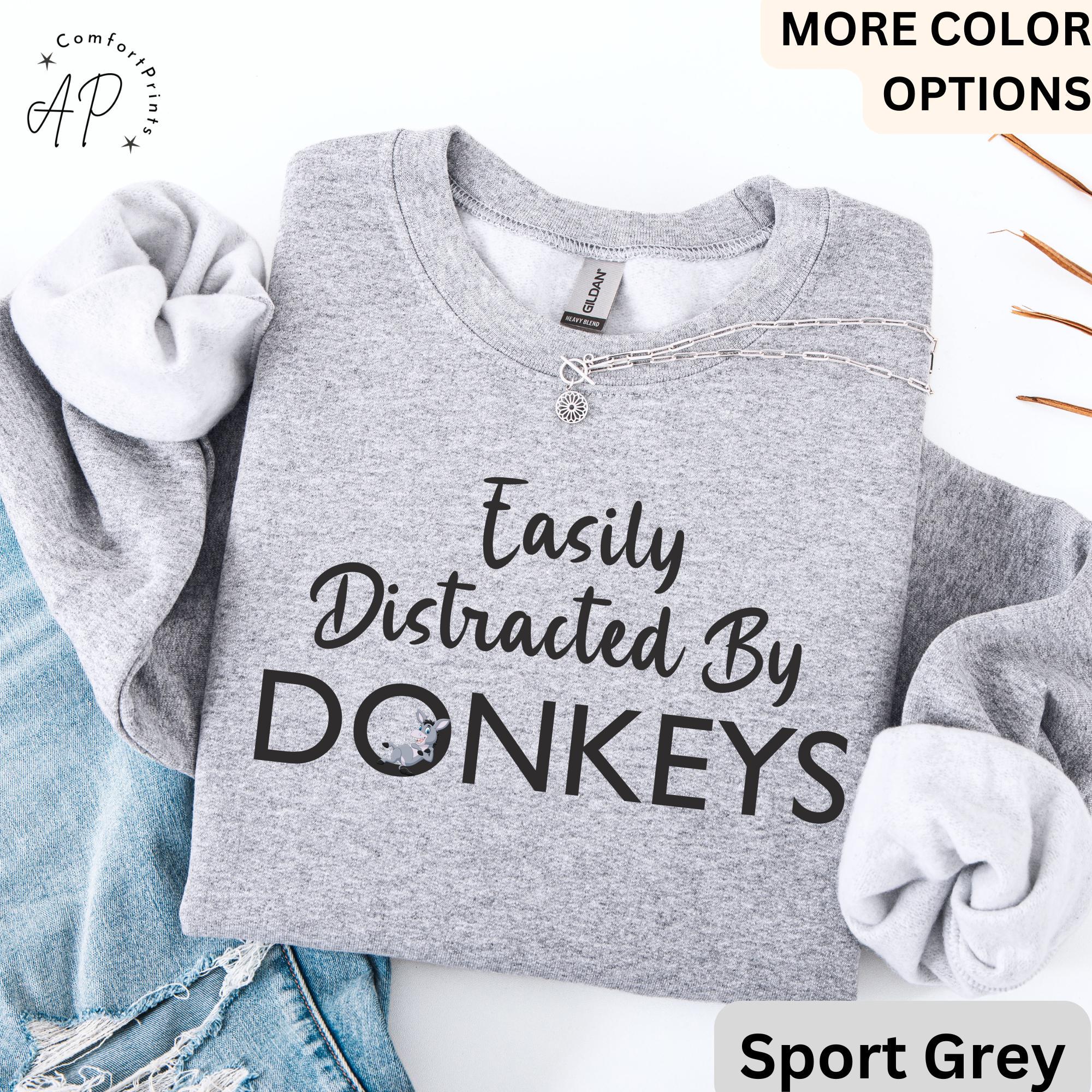 Easily Distracted By Donkeys Sweatshirt, Horse Sweater, Barn Life, Horse Lover Shirt, Equestrian T-Shirt, Farmer Hoodie
