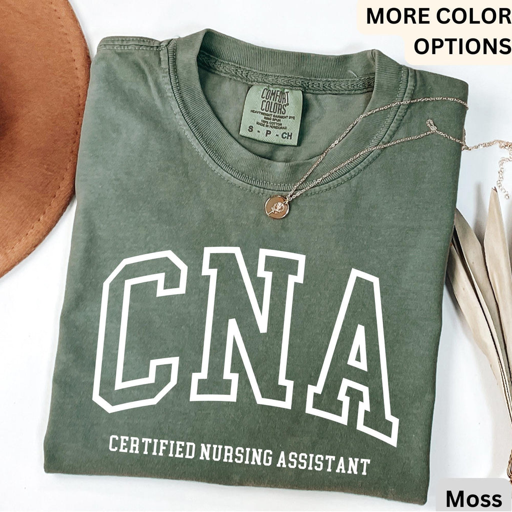 Certified Nursing Assistant Comfort Colors® T-Shirt, CNA Shirt, Gift for Nursing Assistant Tee, Nurse Appreciation