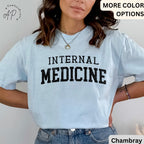 Internal Medicine Comfort Colors® T-Shirt, Women in Medicine Shirt, Medical School Student Sweatshirt, MD Grad Tee