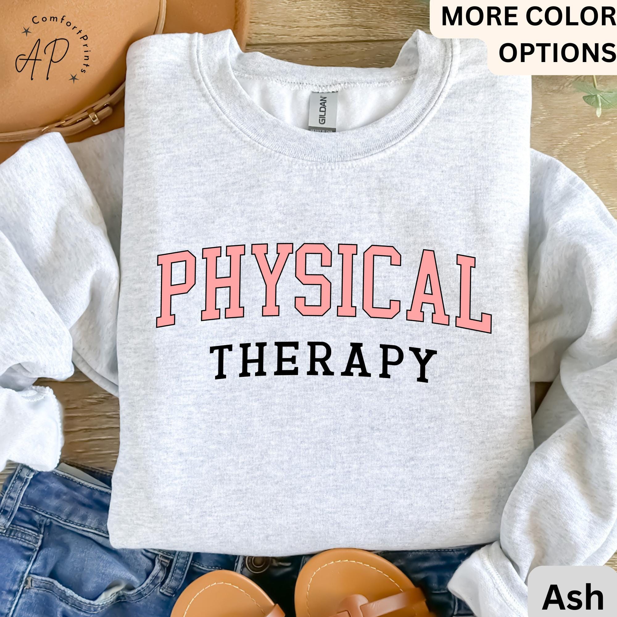 Physical Therapy Sweatshirt, Physical Therapist Sweater, Gift For Physical Therapy Hoodie, Pediatric Physical Therapy