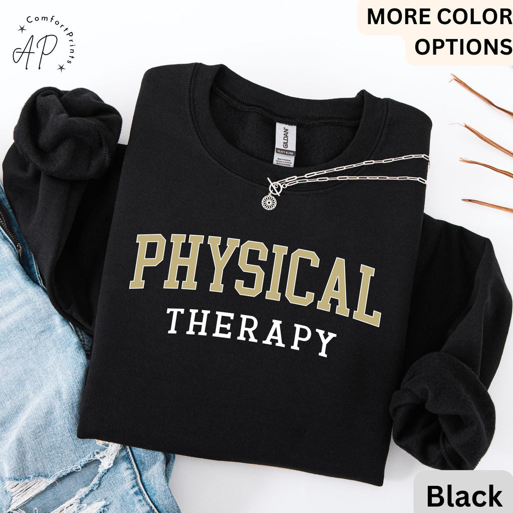 Physical Therapy Sweatshirt, Physical Therapist Sweater, Gift For Physical Therapy Hoodie, Pediatric Physical Therapy