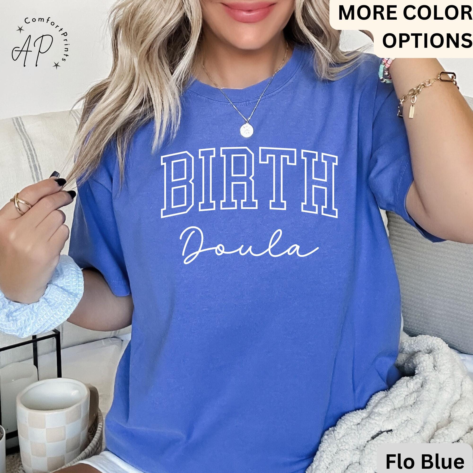Birth Doula Comfort Colors T-Shirt: Labor and Delivery Tee
