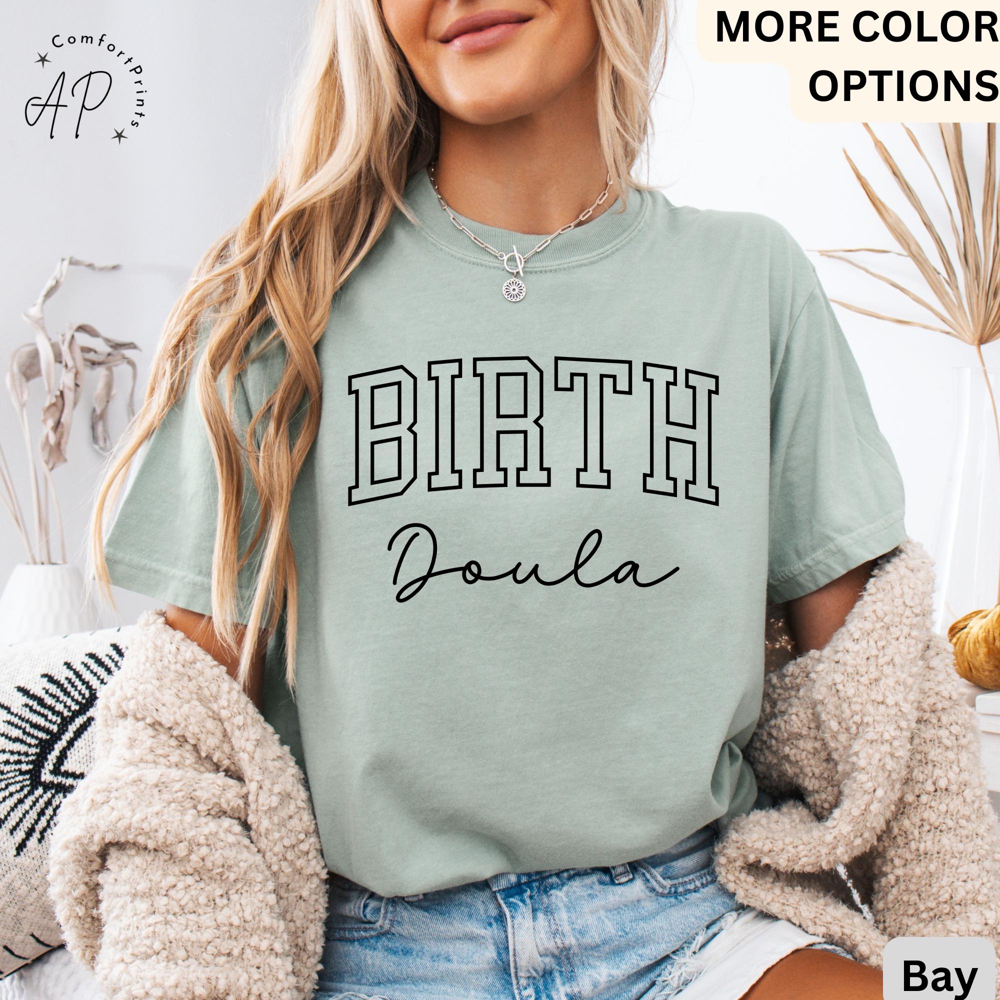 Birth Doula Comfort Colors T-Shirt: Labor and Delivery Tee