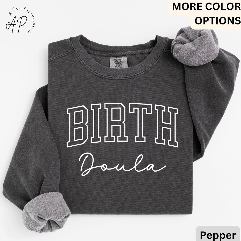 Birth Doula Comfort Colors® Sweater, Doula Sweatshirt, Labor And Delivery, Gift for Baby Nurse