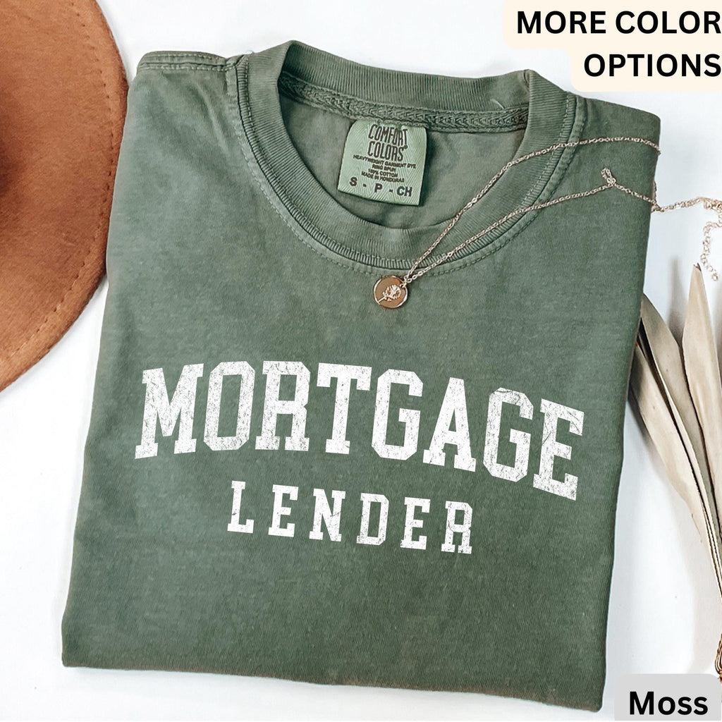 Mortgage Lender Comfort Colors T-Shirt: Broker Gift Tee
