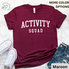 Activity Squad Shirt, Activity Assistant T-Shirt, Activity Coordinator Tee, Gift for Office Squad