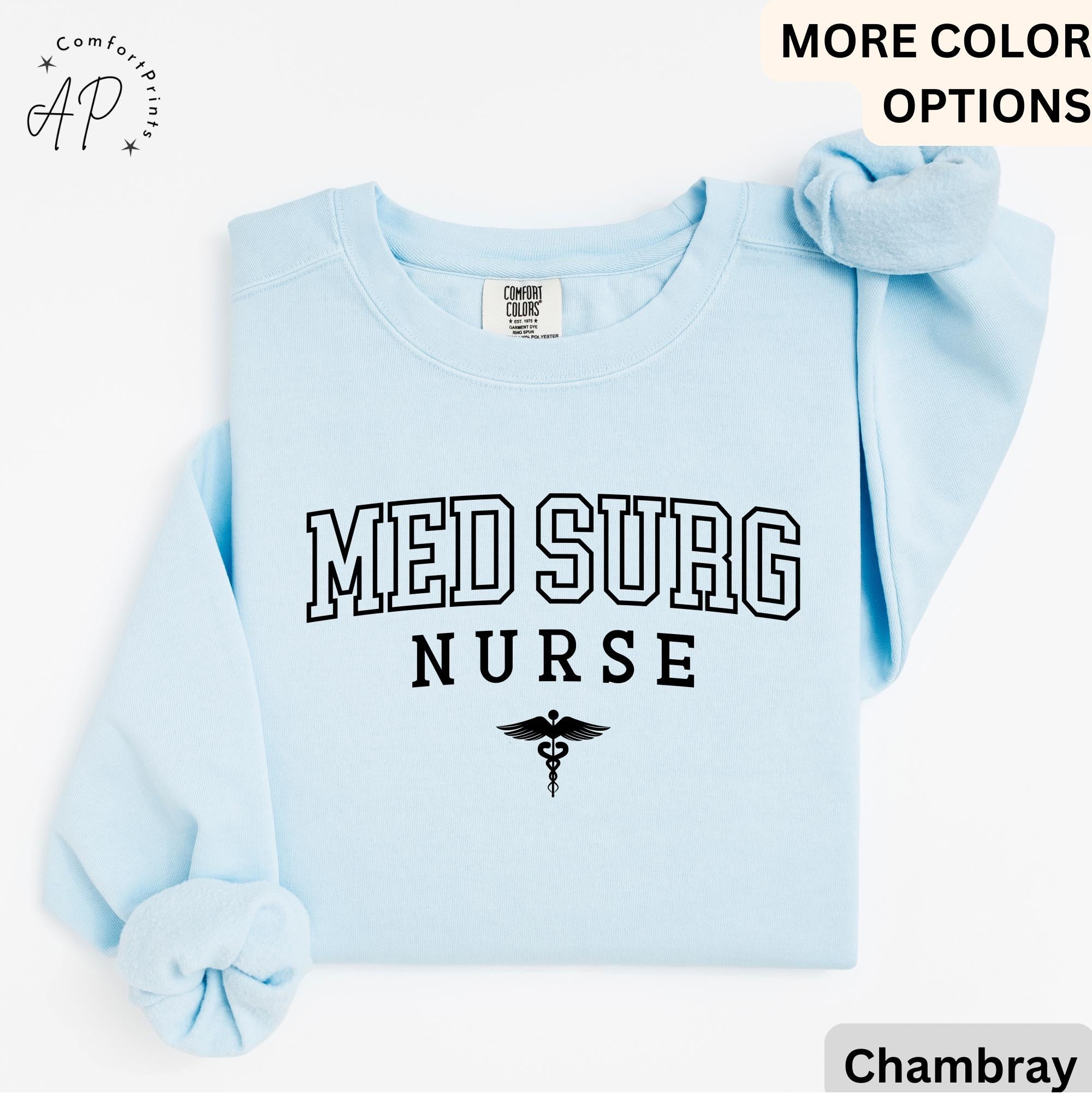 Med Surg Nurse Comfort Colors® Sweatshirt, Med-Surg Unit Sweater, Medical Surgical Nursing, Gift for MedSurg Nurse