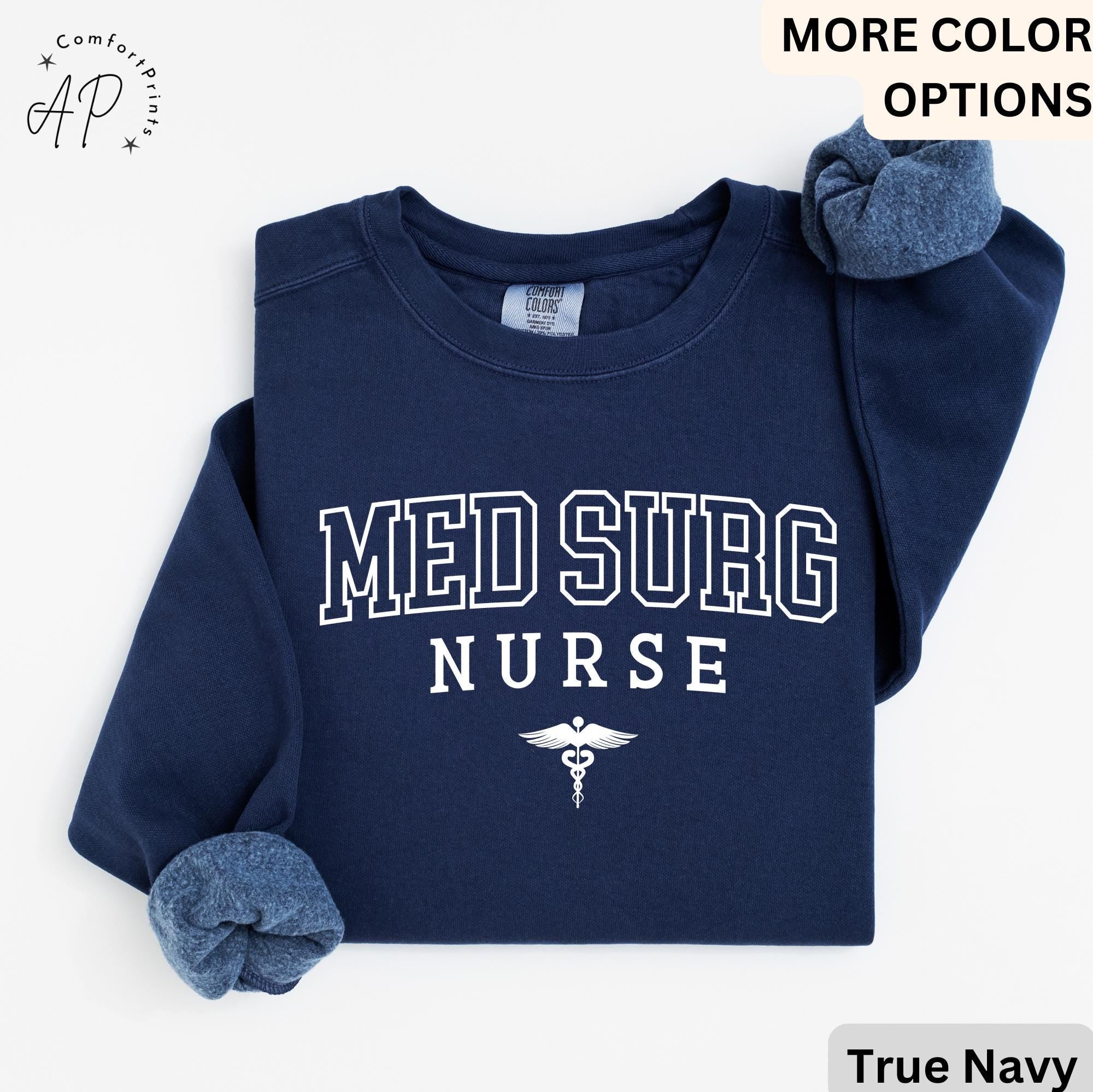 Med Surg Nurse Comfort Colors® Sweatshirt, Med-Surg Unit Sweater, Medical Surgical Nursing, Gift for MedSurg Nurse