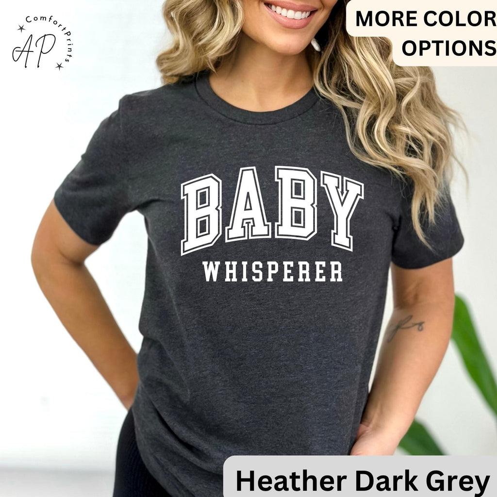 Baby Whisperer T-Shirt, Midwife Shirt, Baby Delivery Tee, Gift for Labor Nurse, Birth Worker