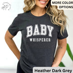 Baby Whisperer T-Shirt, Midwife Shirt, Baby Delivery Tee, Gift for Labor Nurse, Birth Worker