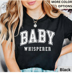 Baby Whisperer T-Shirt, Midwife Shirt, Baby Delivery Tee, Gift for Labor Nurse, Birth Worker