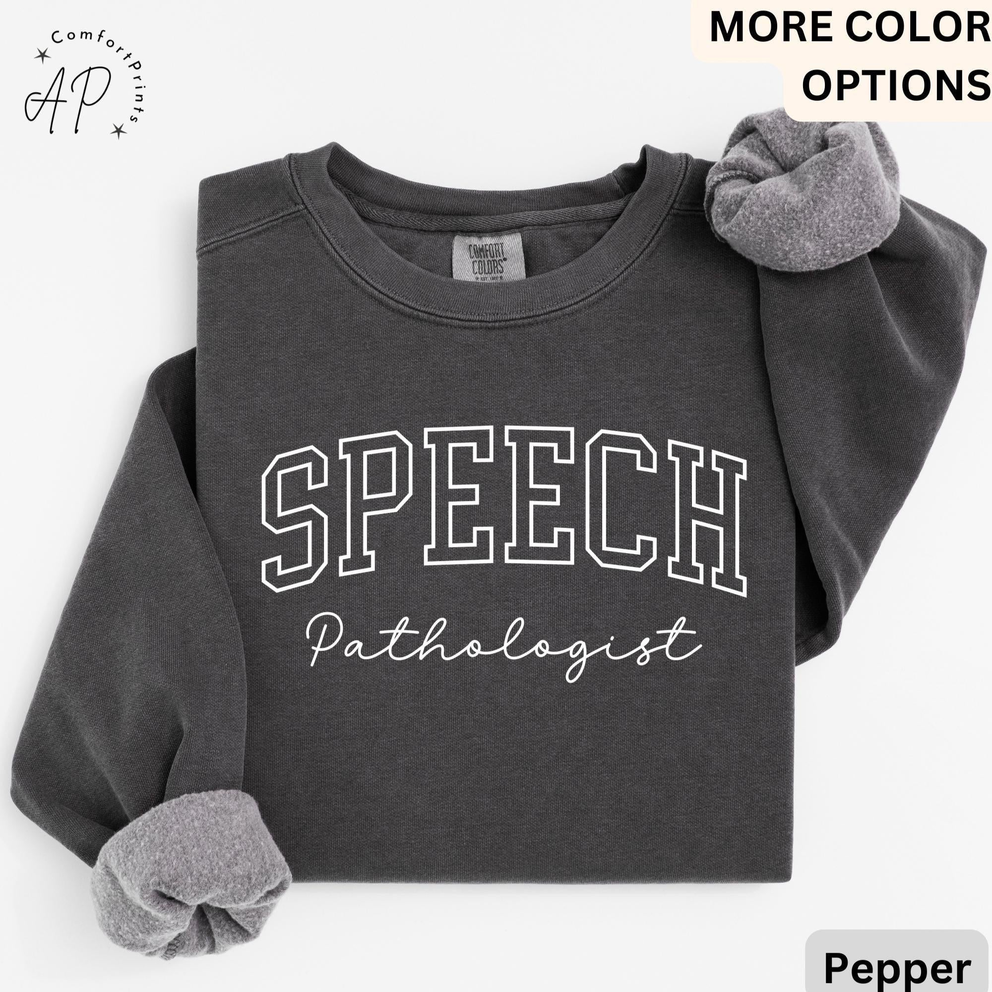 Speech Pathologist Comfort Colors® Sweater, Speech Language Pathologist Sweatshirt, SLP Shirt, Speech Squad T-Shirt, Speech Teacher