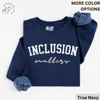 Inclusion Matters Comfort Colors® Sweatshirt, Special Education Sweater, Autism Awareness Hoodie, Neurodiversity Inclusion Teacher