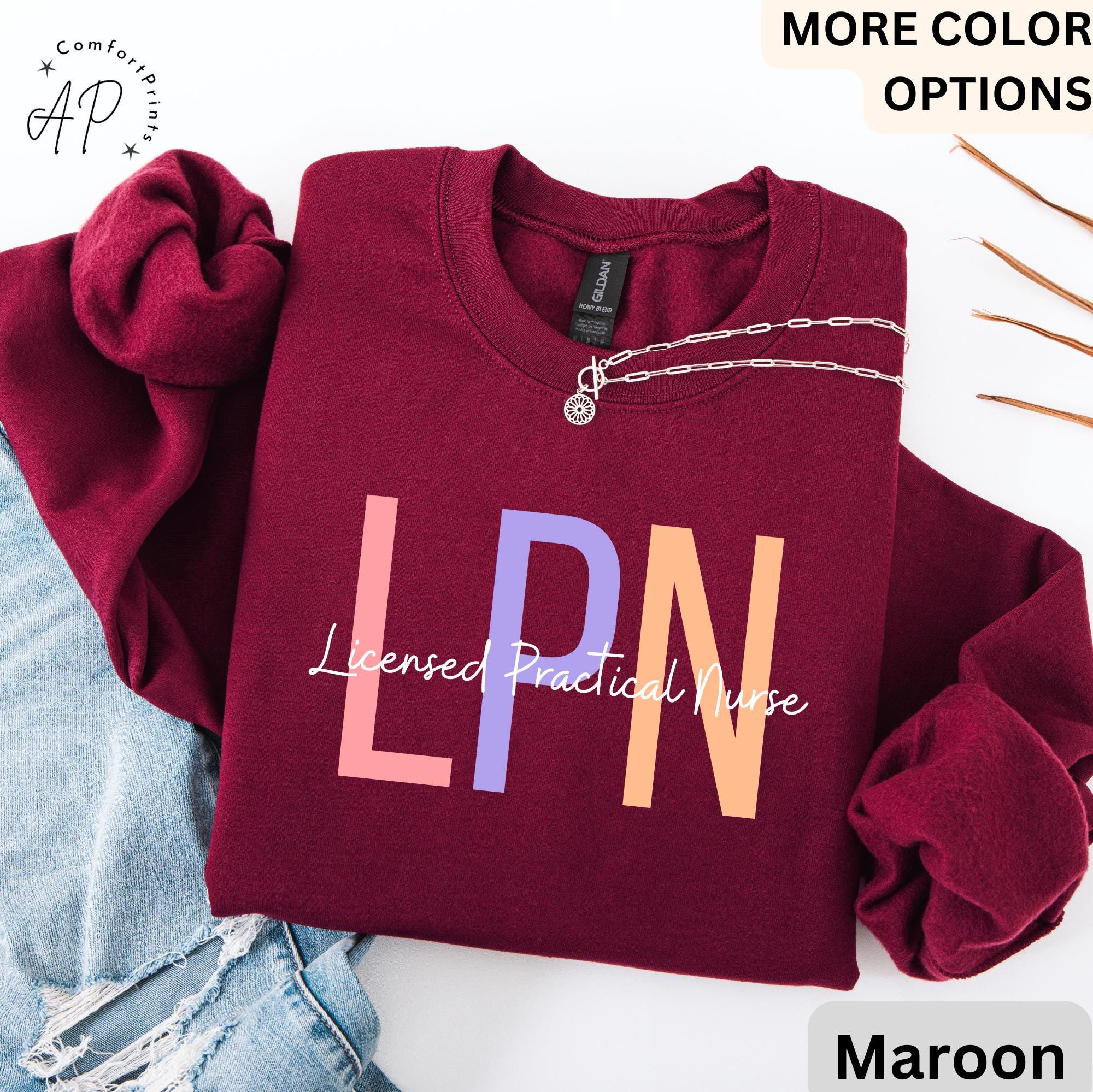 LPN Sweatshirt, Licensed Practical Nurse Sweater, Gift for LPN Graduation Hoodie, Nurse Appreciation