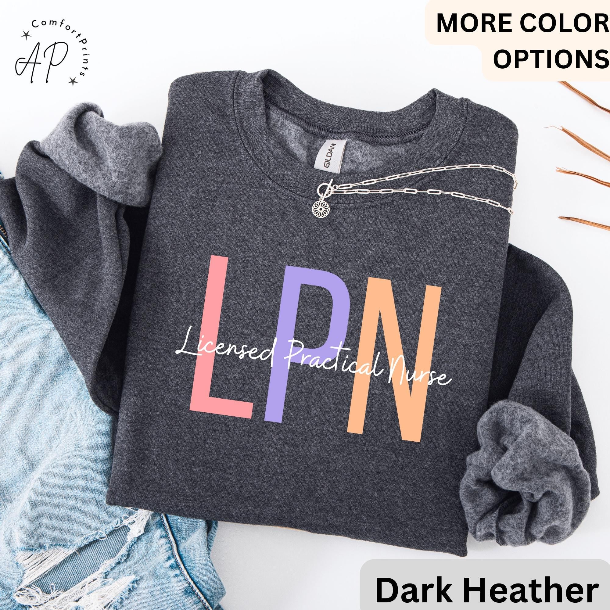 LPN Sweatshirt, Licensed Practical Nurse Sweater, Gift for LPN Graduation Hoodie, Nurse Appreciation