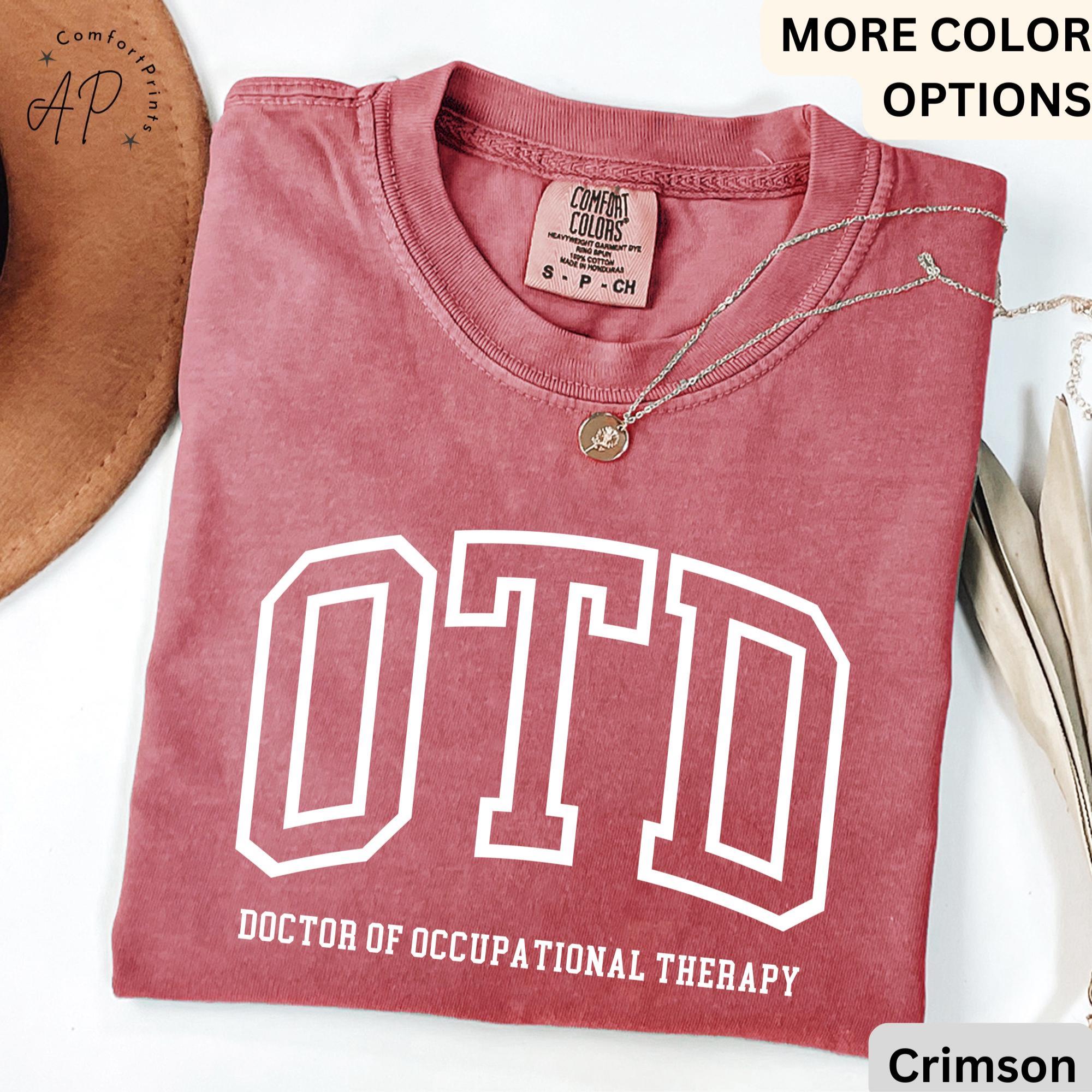 Doctor of Occupational Therapy Comfort Colors® T-Shirt, OTD Shirt, Occupational Therapy Tee, Gift for Occupational Therapist