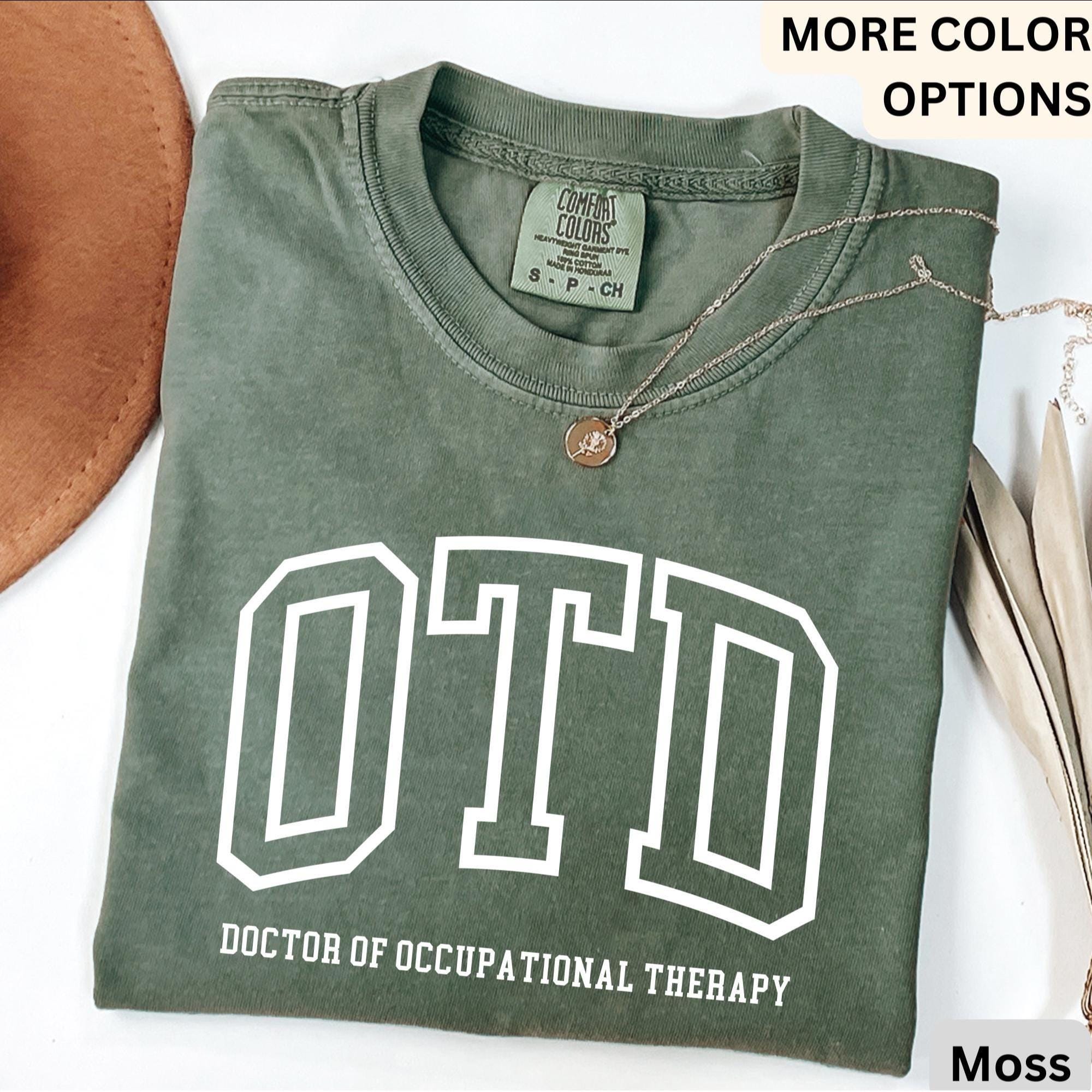 Doctor of Occupational Therapy Comfort Colors® T-Shirt, OTD Shirt, Occupational Therapy Tee, Gift for Occupational Therapist