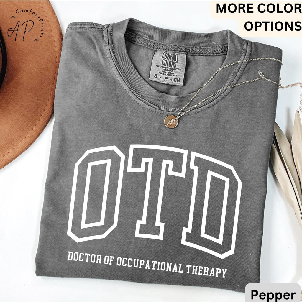 Doctor of Occupational Therapy Comfort Colors® T-Shirt, OTD Shirt, Occupational Therapy Tee, Gift for Occupational Therapist