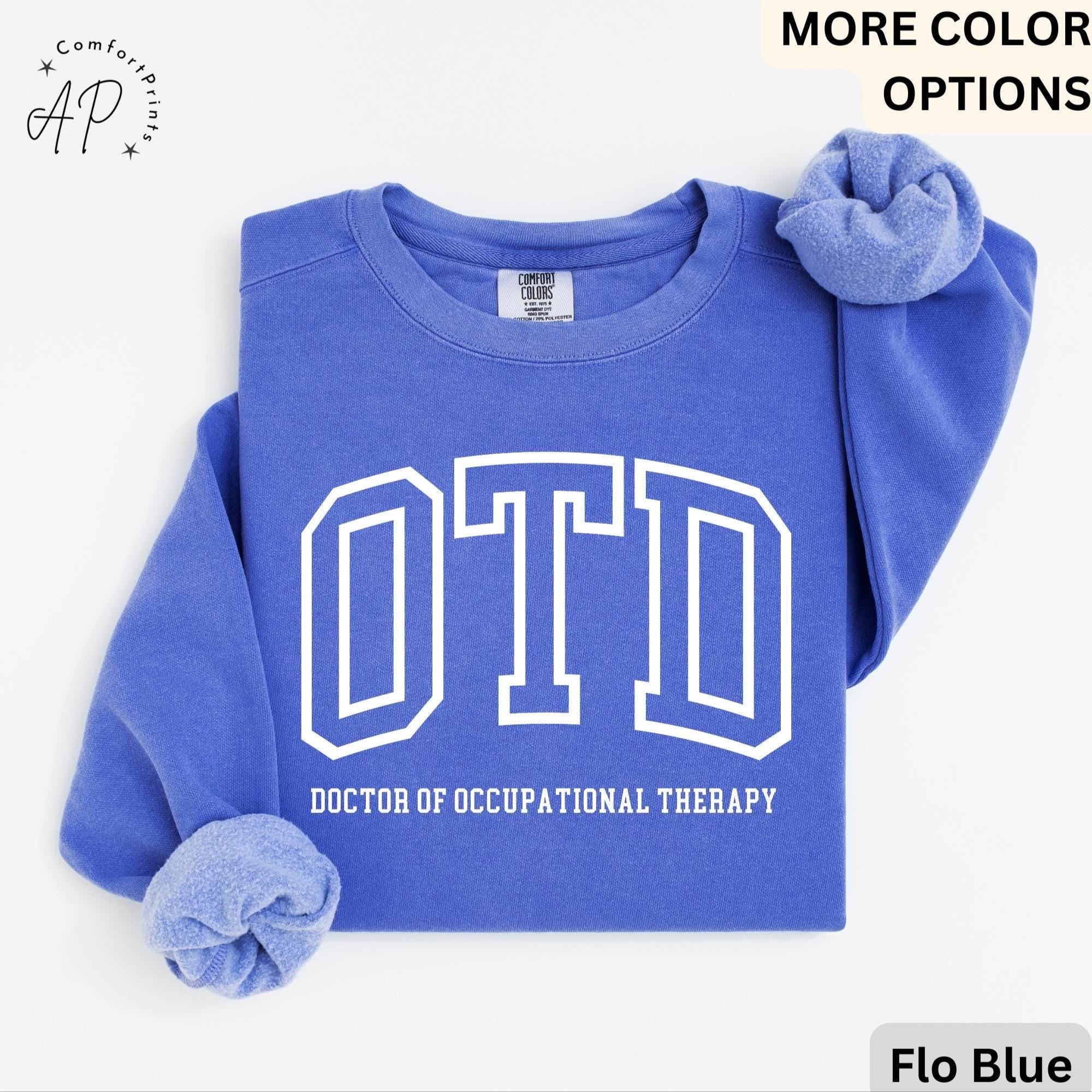 Doctor of Occupational Therapy Comfort Colors® Sweater, OTD Sweatshirt, Occupational Therapy, Gift for Occupational Therapist