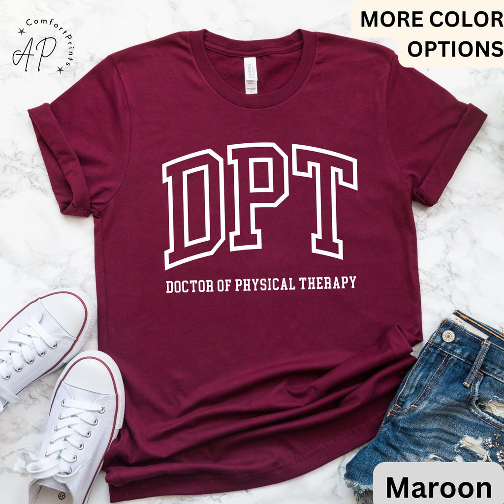 Doctor of Physical Therapy T-Shirt, DPT Shirt, Physical Therapist Tee, Gift for Future DPT, Physical Therapist to Be