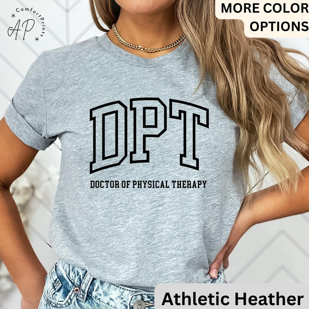 Doctor of Physical Therapy T-Shirt, DPT Shirt, Physical Therapist Tee, Gift for Future DPT, Physical Therapist to Be