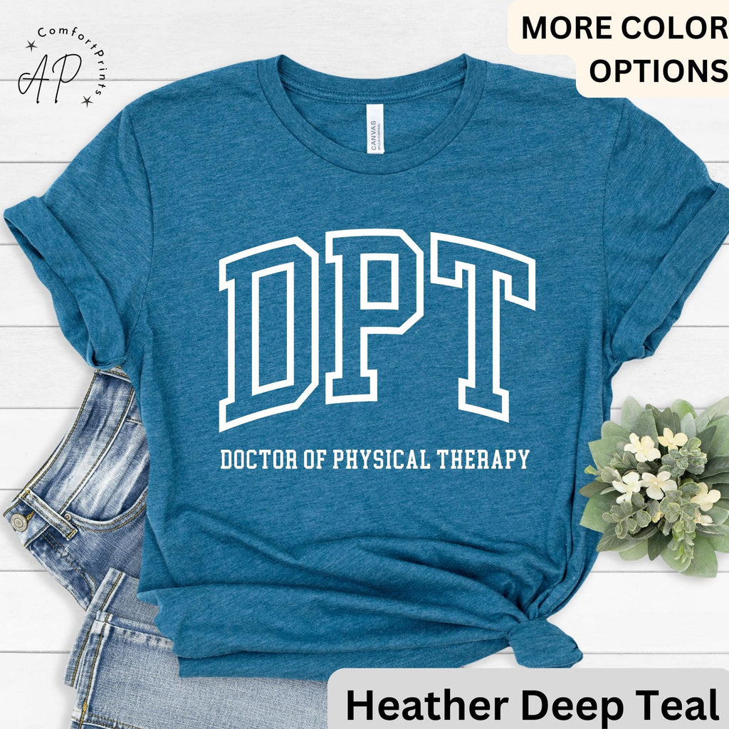 Doctor of Physical Therapy T-Shirt, DPT Shirt, Physical Therapist Tee, Gift for Future DPT, Physical Therapist to Be