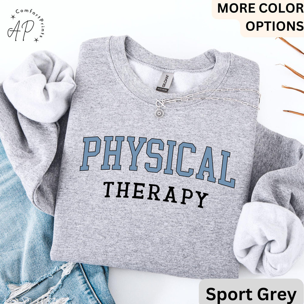 Physical Therapy Sweatshirt, Physical Therapist Sweater, Gift For Physical Therapy Hoodie, Pediatric Physical Therapy
