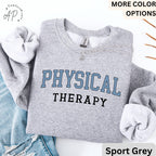 Physical Therapy Sweatshirt, Physical Therapist Sweater, Gift For Physical Therapy Hoodie, Pediatric Physical Therapy