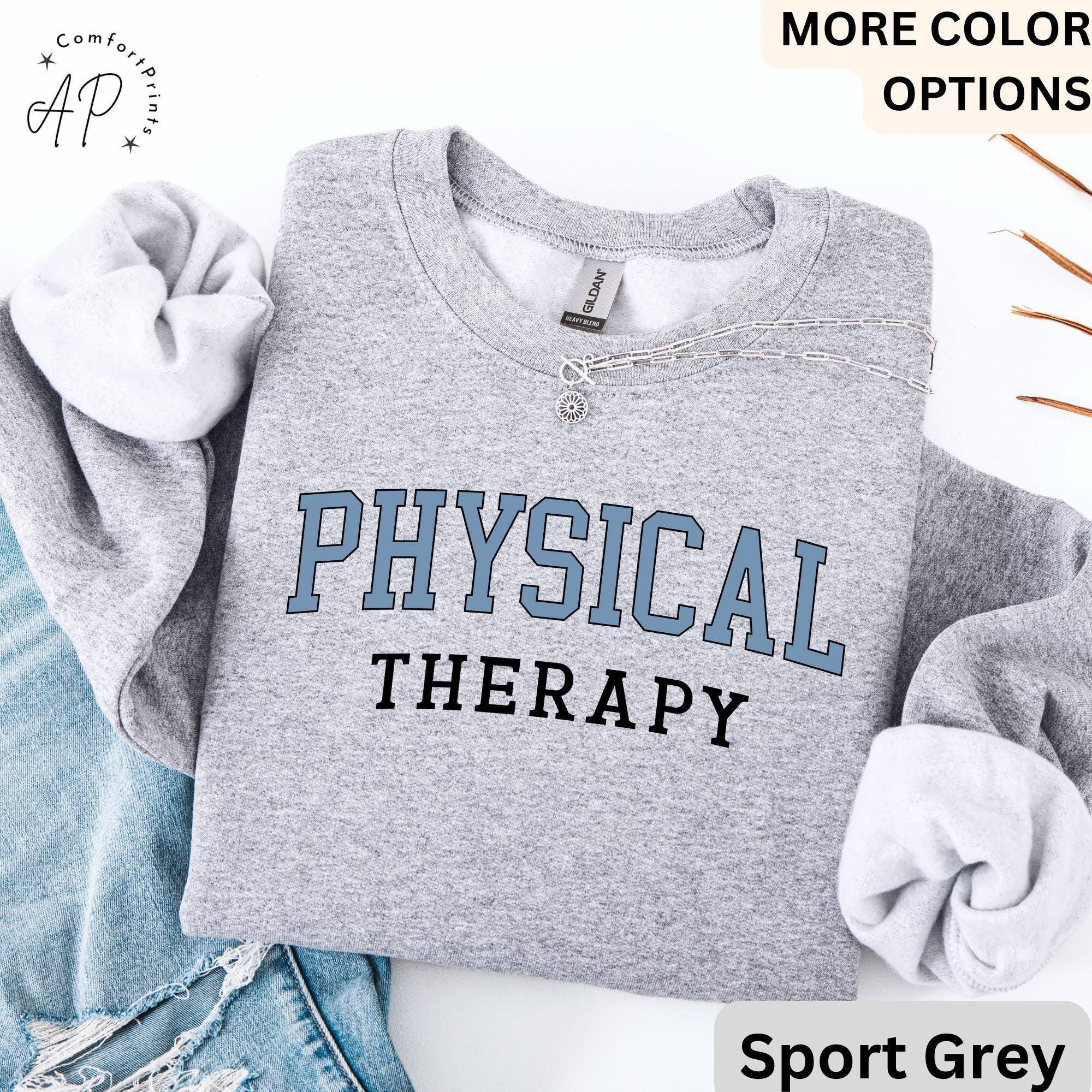 Physical Therapy Sweatshirt, Physical Therapist Sweater, Gift For Physical Therapy Hoodie, Pediatric Physical Therapy