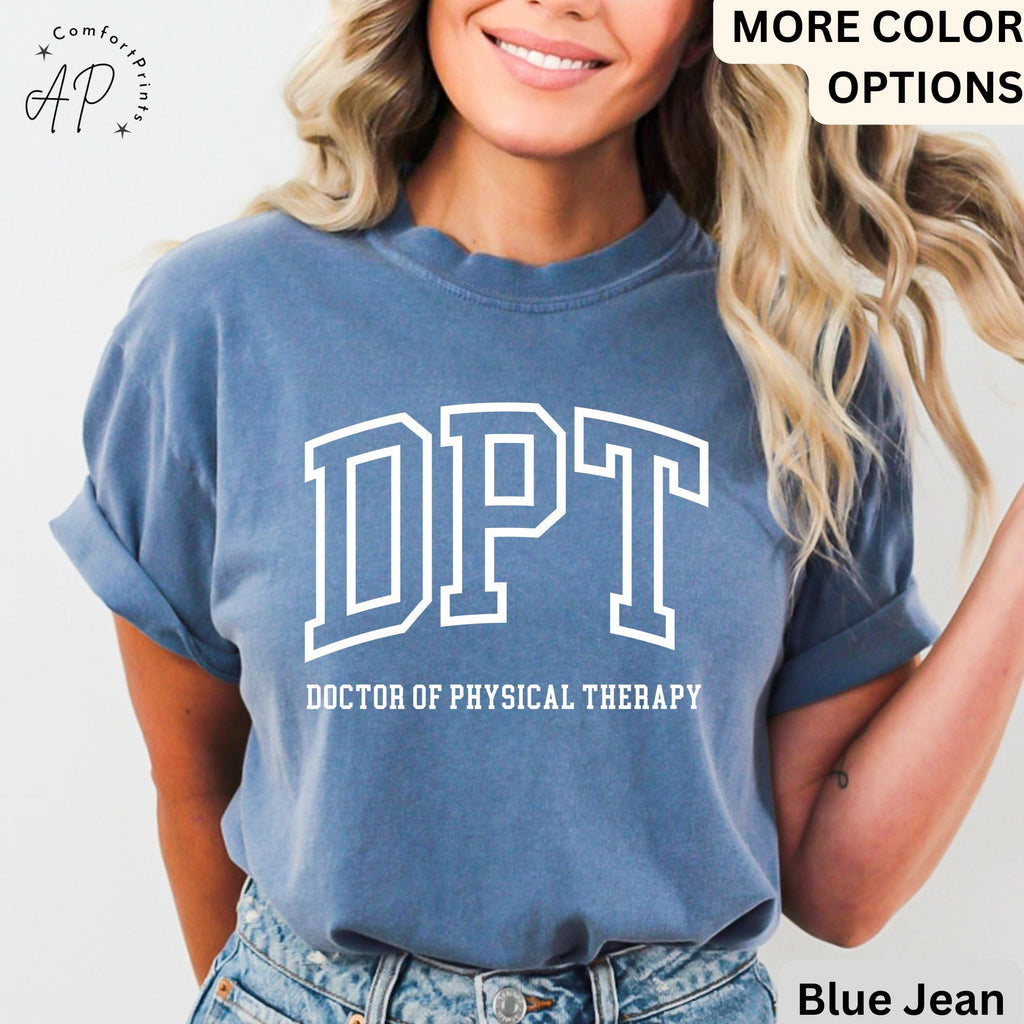 Doctor of Physical Therapy Comfort Colors® T-Shirt, DPT Shirt, Physical Therapist Tee, Gift for Future DPT, Physical Therapist to Be