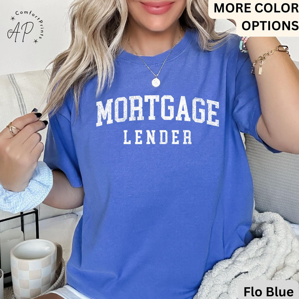 Mortgage Lender Comfort Colors T-Shirt: Broker Gift Tee