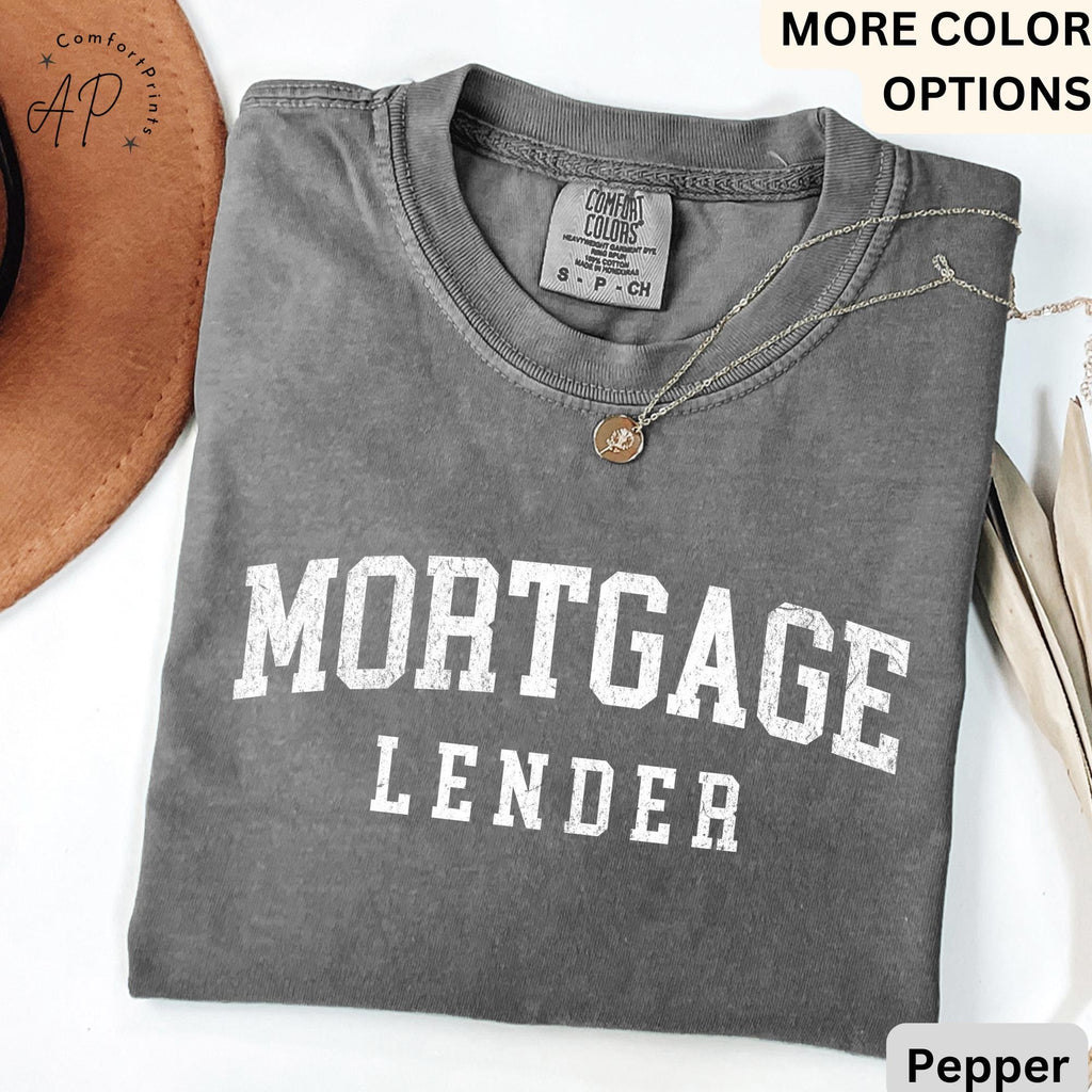 Mortgage Lender Comfort Colors T-Shirt: Broker Gift Tee