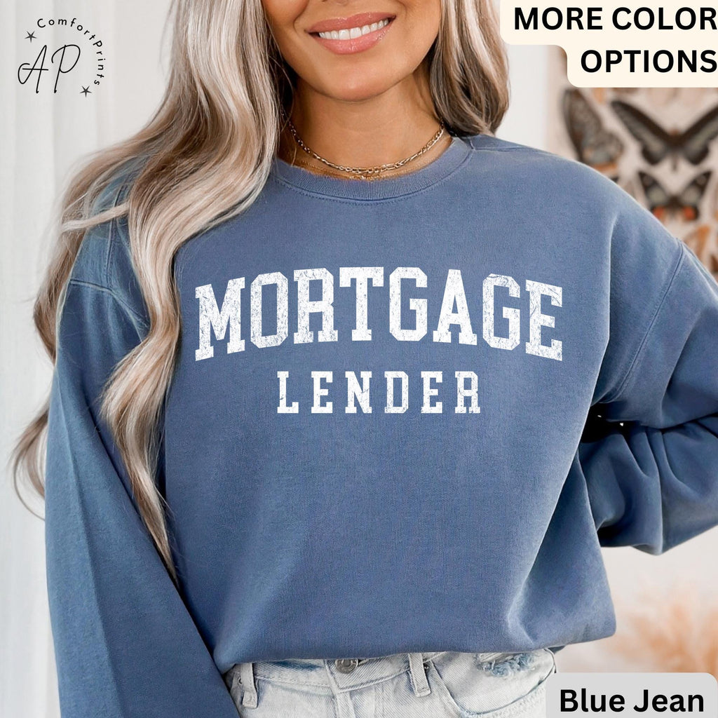 Mortgage Lender Comfort Colors Sweatshirt: Loan Officer Gift