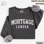 Mortgage Lender Comfort Colors Sweatshirt: Loan Officer Gift