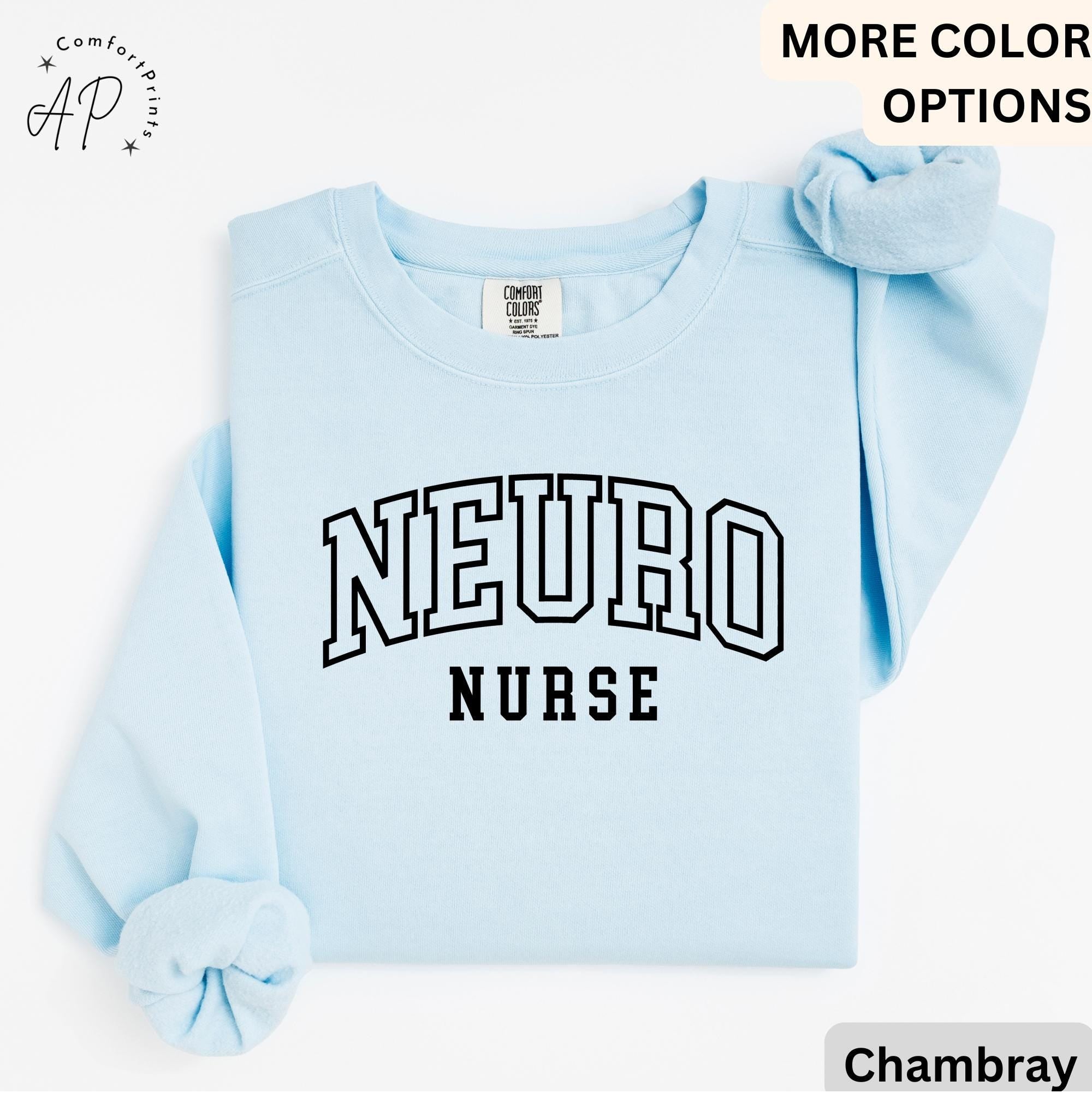 Neuro Nurse Comfort Colors® Sweatshirt, Neuro ICU Nurse Sweater, Gift for Neuro Nurse Hoodie, Neurology Nursing Grad