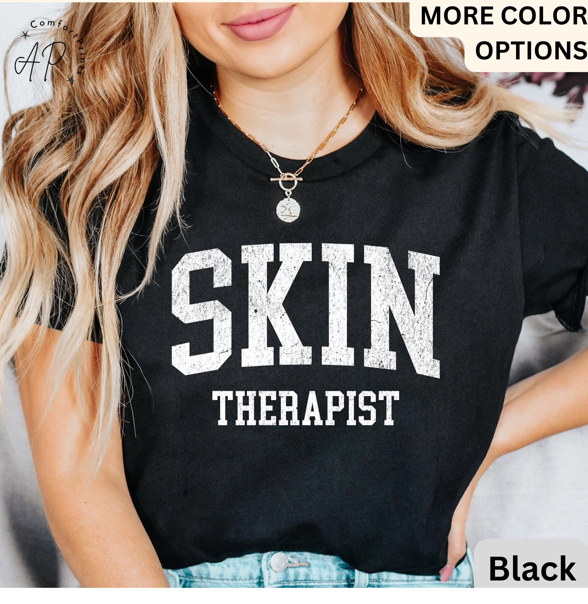 Esthetician T-Shirt, Skin Therapist Shirt, Gifts For Skincare Therapist Tee, Aesthetician Gift