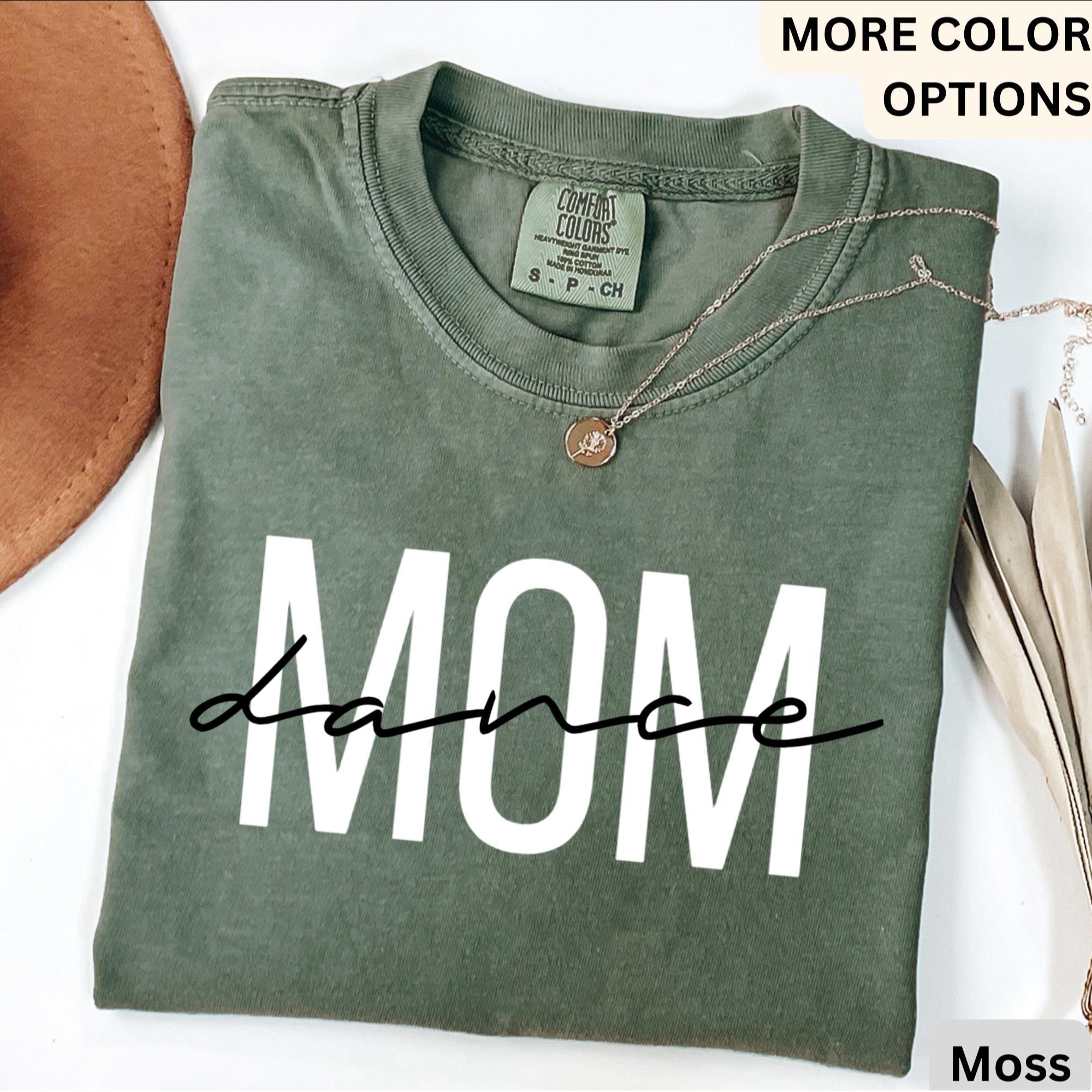 Dance Mom Comfort Colors® T-Shirt, Dance Mama Shirt, Gift for Dance Mom Life Tee, Dance Lover, Dance Competition
