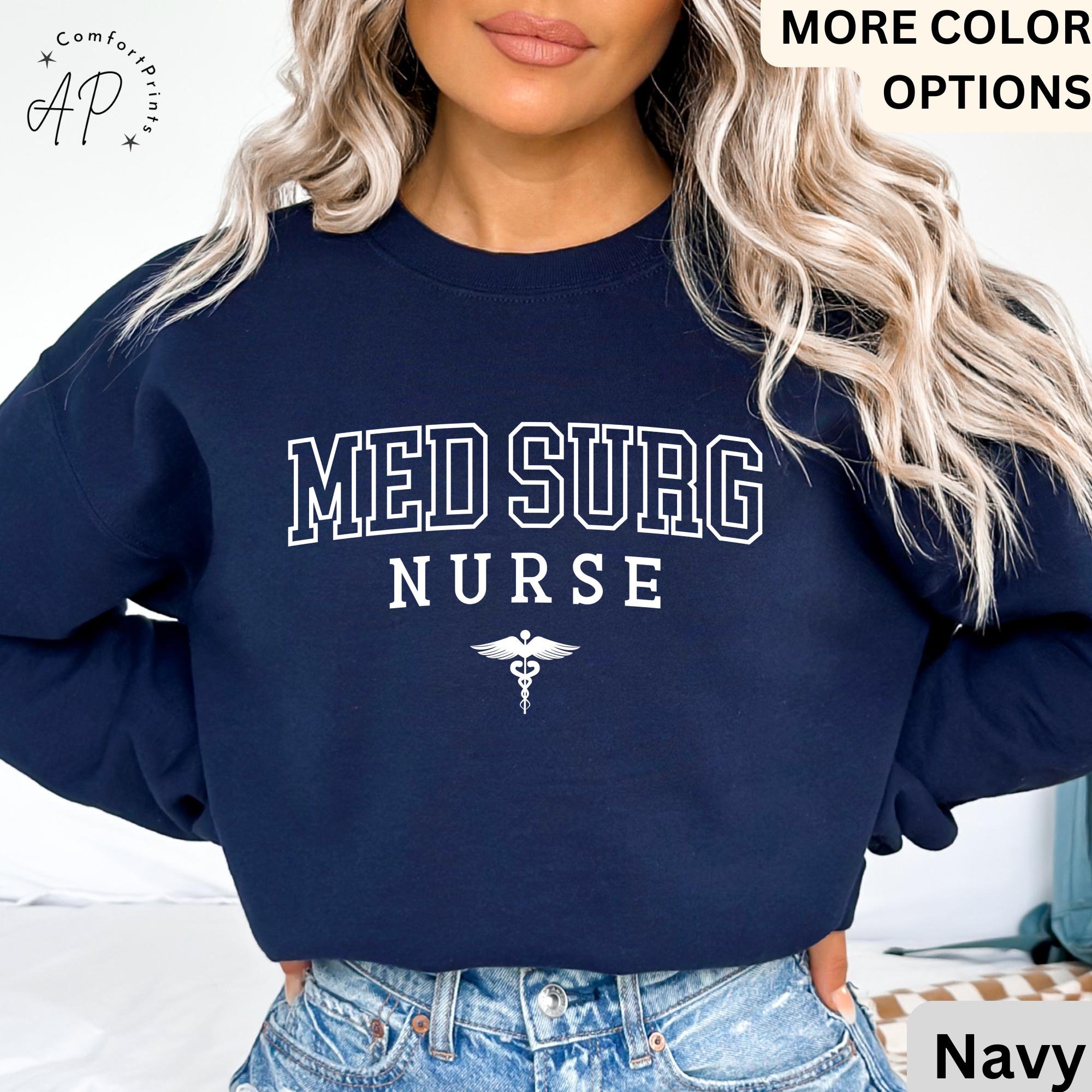 Med Surg Nurse Sweatshirt, Med-Surg Unit Sweater, Medical Surgical Nursing Hoodie, Gift for MedSurg Nurse