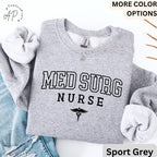 Med Surg Nurse Sweatshirt, Med-Surg Unit Sweater, Medical Surgical Nursing Hoodie, Gift for MedSurg Nurse