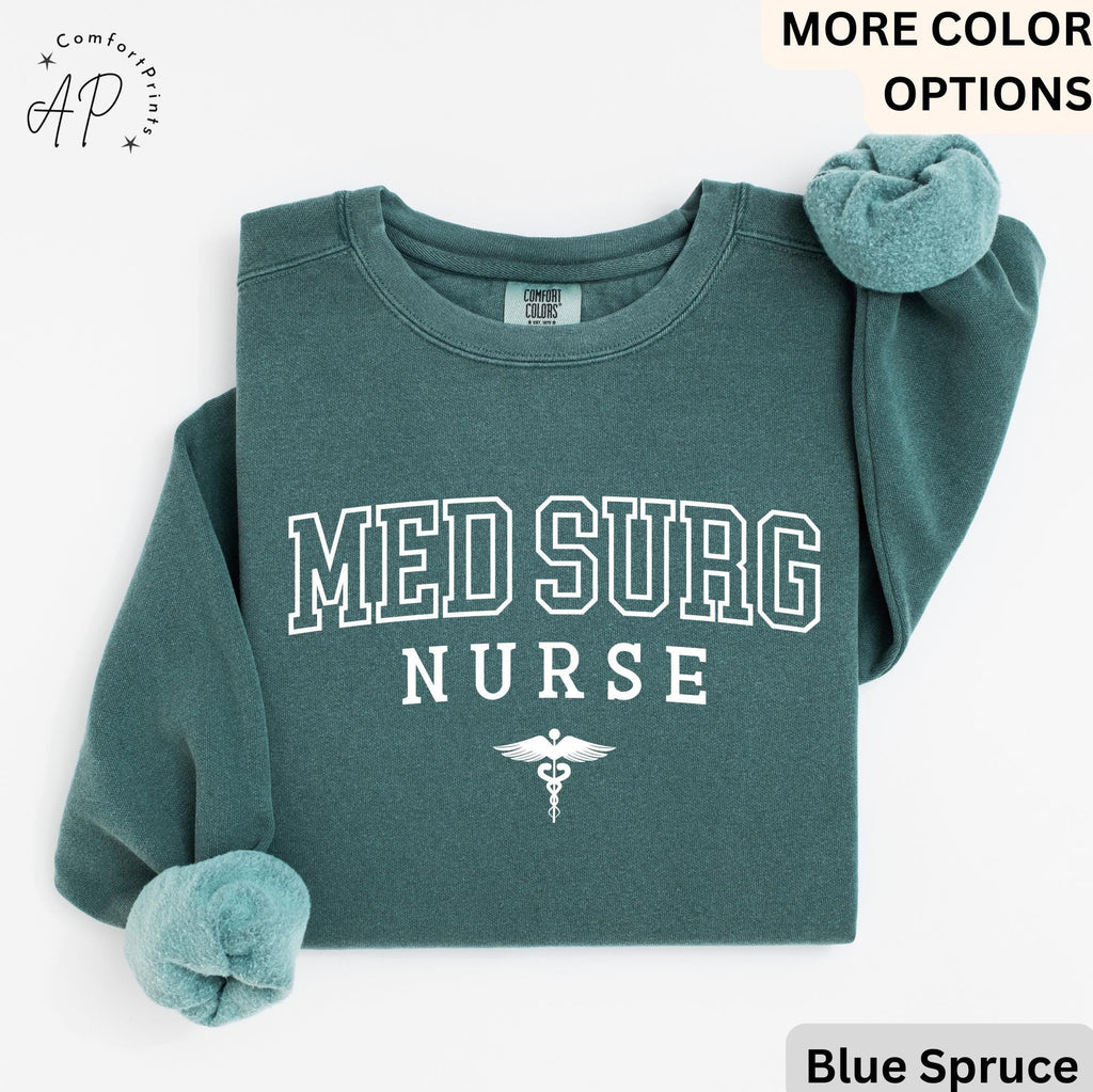 Med Surg Nurse Comfort Colors® Sweatshirt, Med-Surg Unit Sweater, Medical Surgical Nursing, Gift for MedSurg Nurse