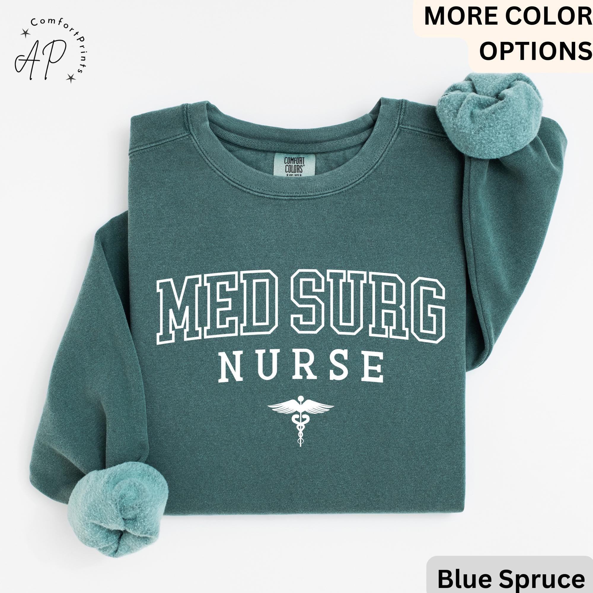 Med Surg Nurse Comfort Colors® Sweatshirt, Med-Surg Unit Sweater, Medical Surgical Nursing, Gift for MedSurg Nurse