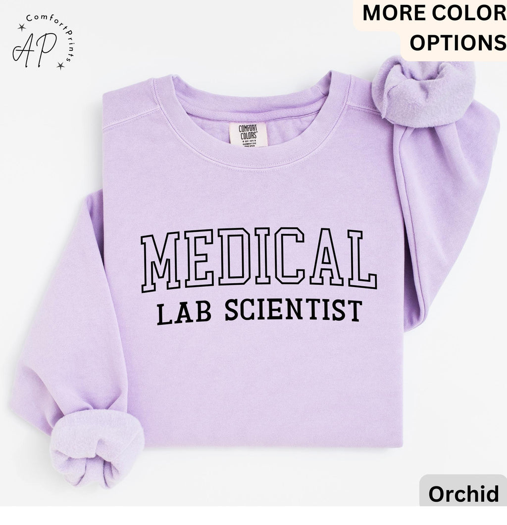 Medical Lab Scientist Sweatshirt - Comfort Colors® Laboratory Scientist Sweater