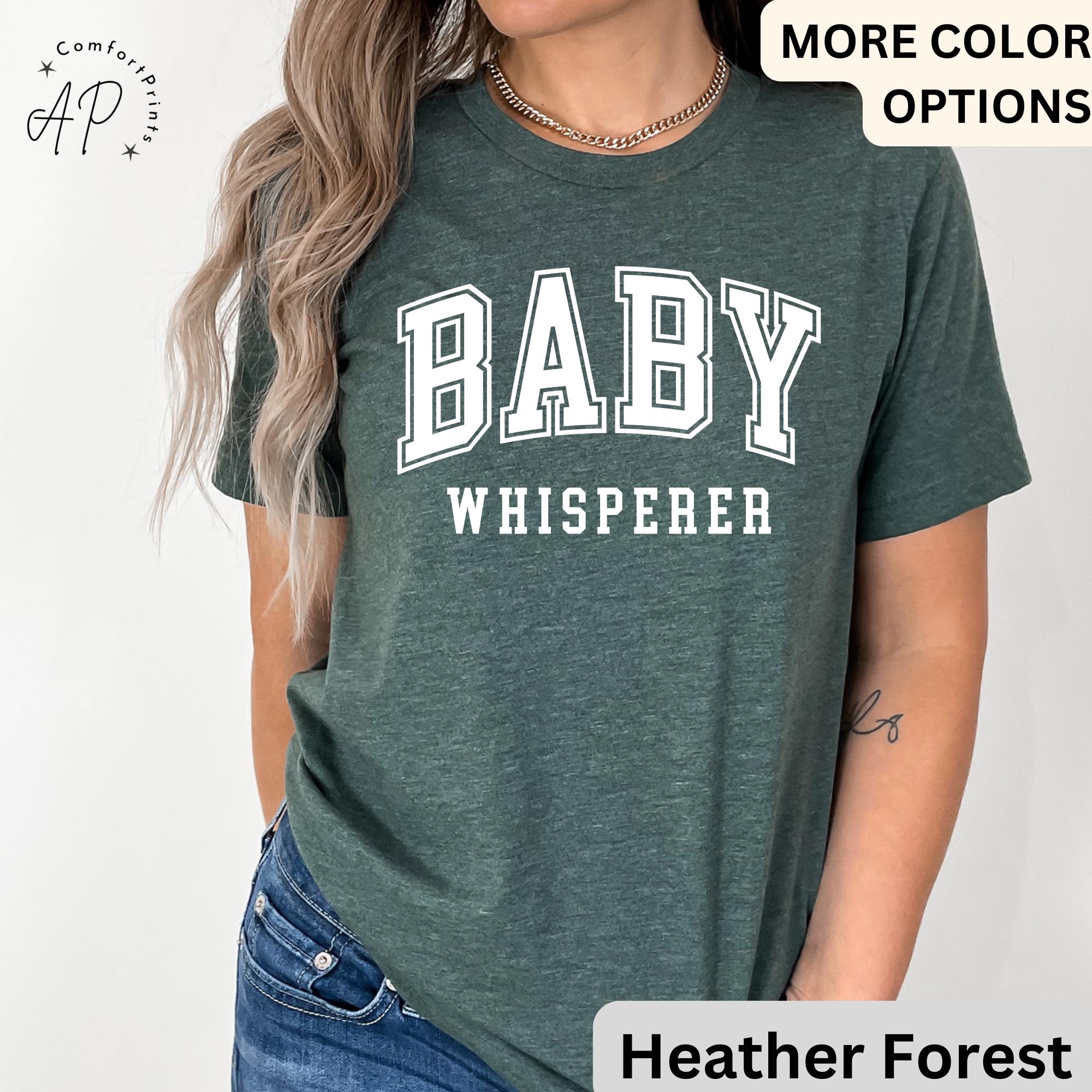 Baby Whisperer T-Shirt, Midwife Shirt, Baby Delivery Tee, Gift for Labor Nurse, Birth Worker