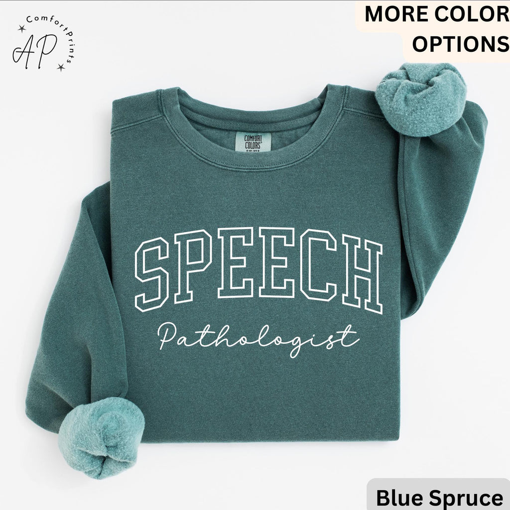 Speech Pathologist Comfort Colors® Sweater, Speech Language Pathologist Sweatshirt, SLP Shirt, Speech Squad T-Shirt, Speech Teacher