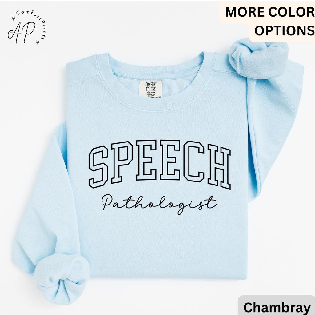 Speech Pathologist Comfort Colors® Sweater, Speech Language Pathologist Sweatshirt, SLP Shirt, Speech Squad T-Shirt, Speech Teacher
