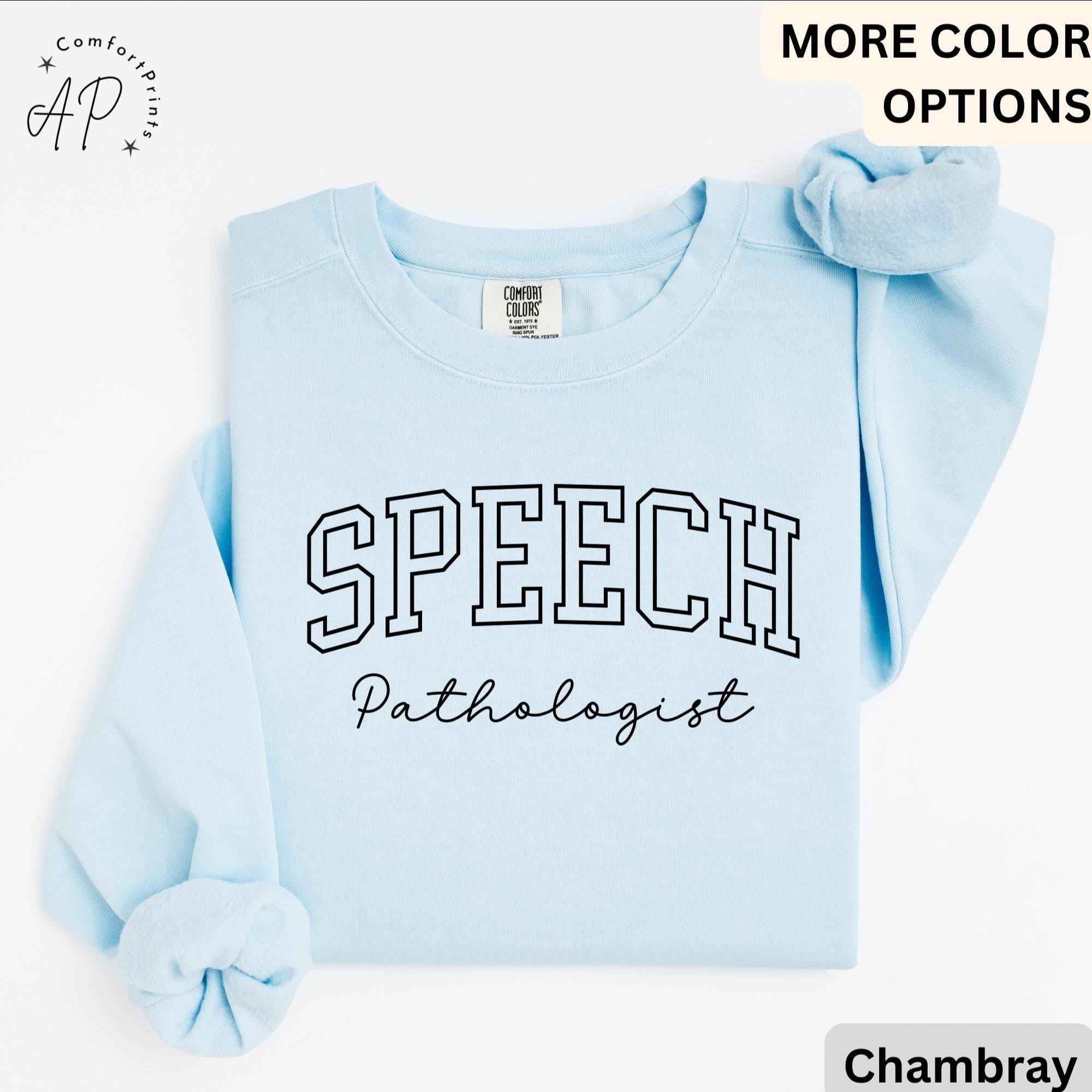 Speech Pathologist Comfort Colors® Sweater, Speech Language Pathologist Sweatshirt, SLP Shirt, Speech Squad T-Shirt, Speech Teacher