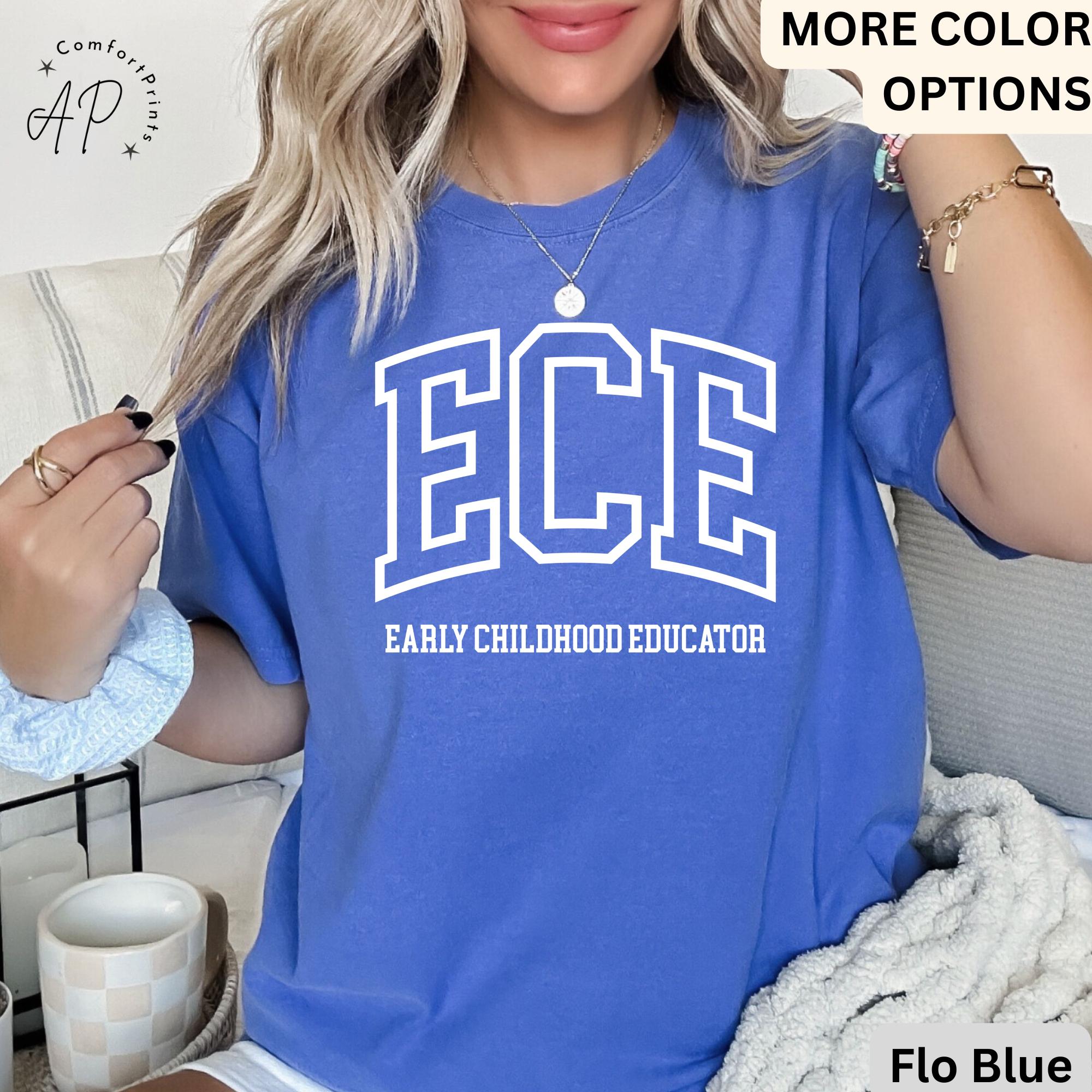 Early Childhood Educator Comfort Colors® Shirt, ECE T-Shirt, Gift for Daycare Teacher, Daycare Babysitter Tee