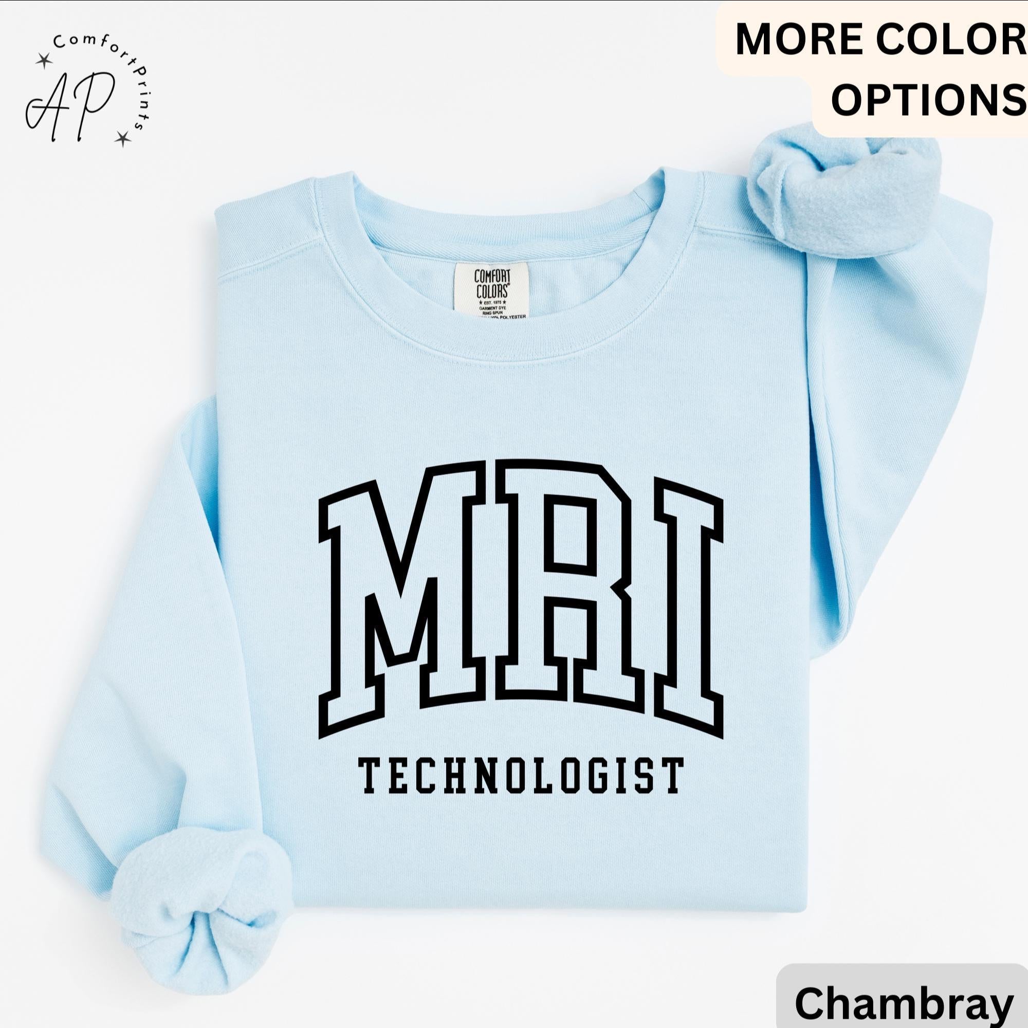 MRI Technologist Comfort Colors® Sweater, MRI Tech Sweatshirt, Gift for Magnetic Resonance Imaging, Rad Tech
